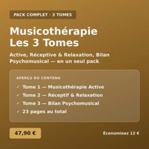 Pack Complet — Les 3 Tomes Musicothérapie